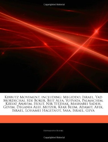 Kibbutz Movement, Including: Megiddo, Israel, Yad Mordechai, Sde Boker, Beit Alfa, Yotvata, Palmachim, Kiryat Anavim, Holit, NIR Yitzhak, Mashabei book