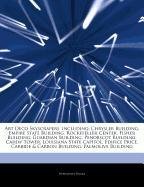 Articles on Art Deco Skyscrapers, Including: Chrysler Building, Empire State Building, Rockefeller Center, Fisher Building, Guardian Building, ... Louisiana State Capitol, a Difice Price book