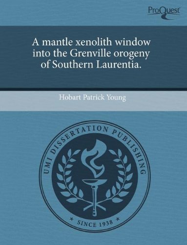 A Mantle Xenolith Window Into the Grenville Orogeny of Southern Laurentia Business & Technology