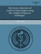 Microwave Detection of Cracks in Buried Pipes Using the Complex Frequency Technique Business & Technology