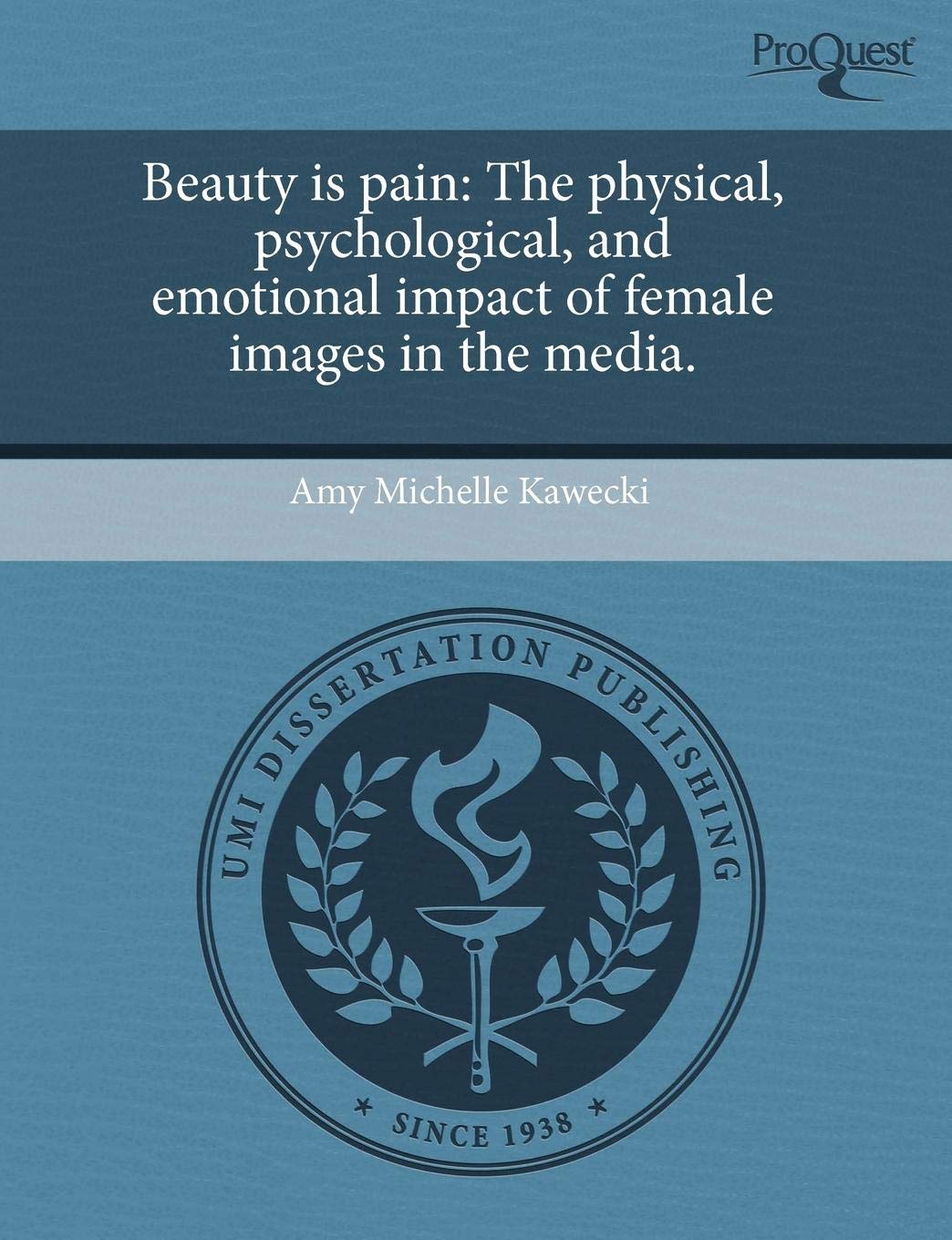 Beauty Is Pain: The Physical Psychology