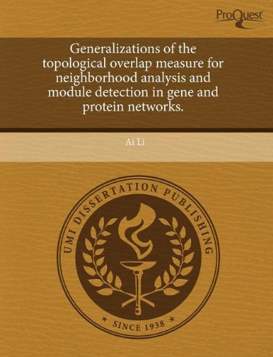 Generalizations of the Topological Overlap Measure for Neighborhood Analysis and Module Detection in Gene and Protein Networks Natural Sciences