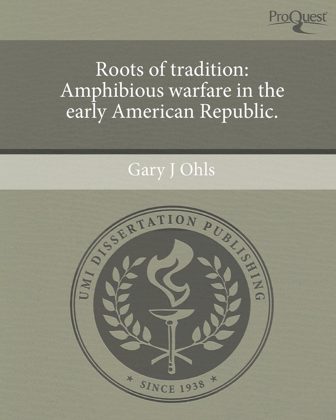 Roots of Tradition: Amphibious Warfare in the Early American Republic. Books