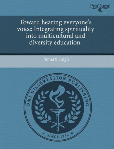 Toward Hearing Everyone's Voice: Integrating Spirituality Into Multicultural and Diversity Education Education & Training