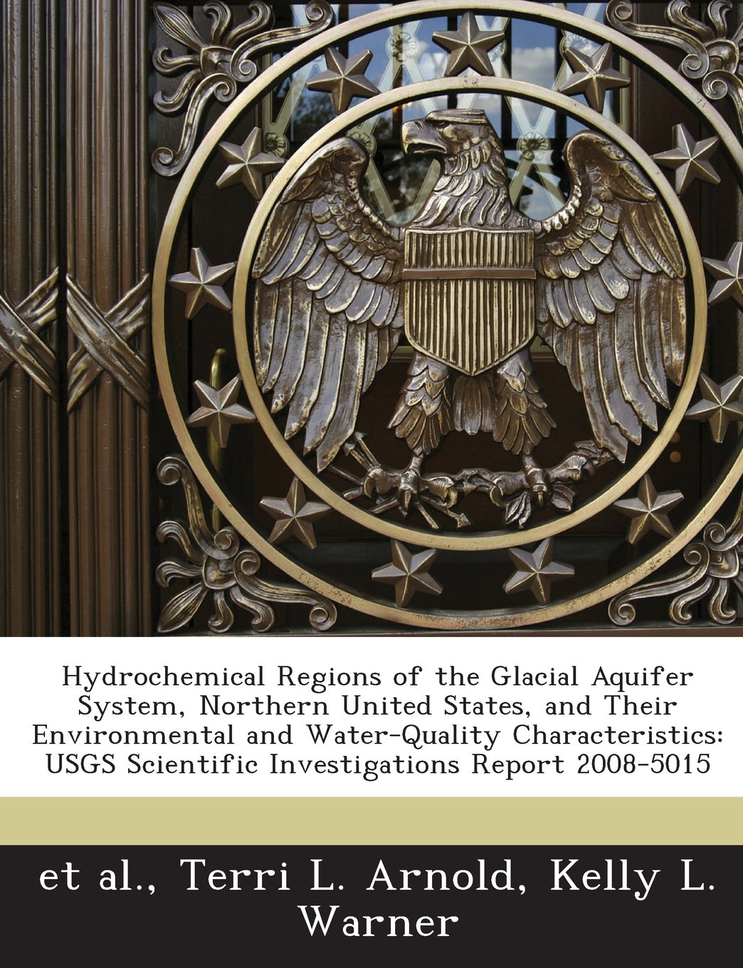 Hydrochemical Regions of the Glacial Aquifer System, Northern United States, and Their Environmental and Water-Quality Characteristics: Usgs Scientifi Politics & History