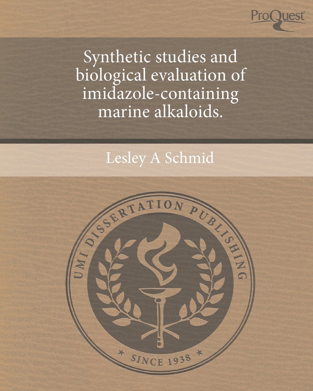 Synthetic Studies and Biological Evaluation of Imidazole-Containing Marine Alkaloids. Books