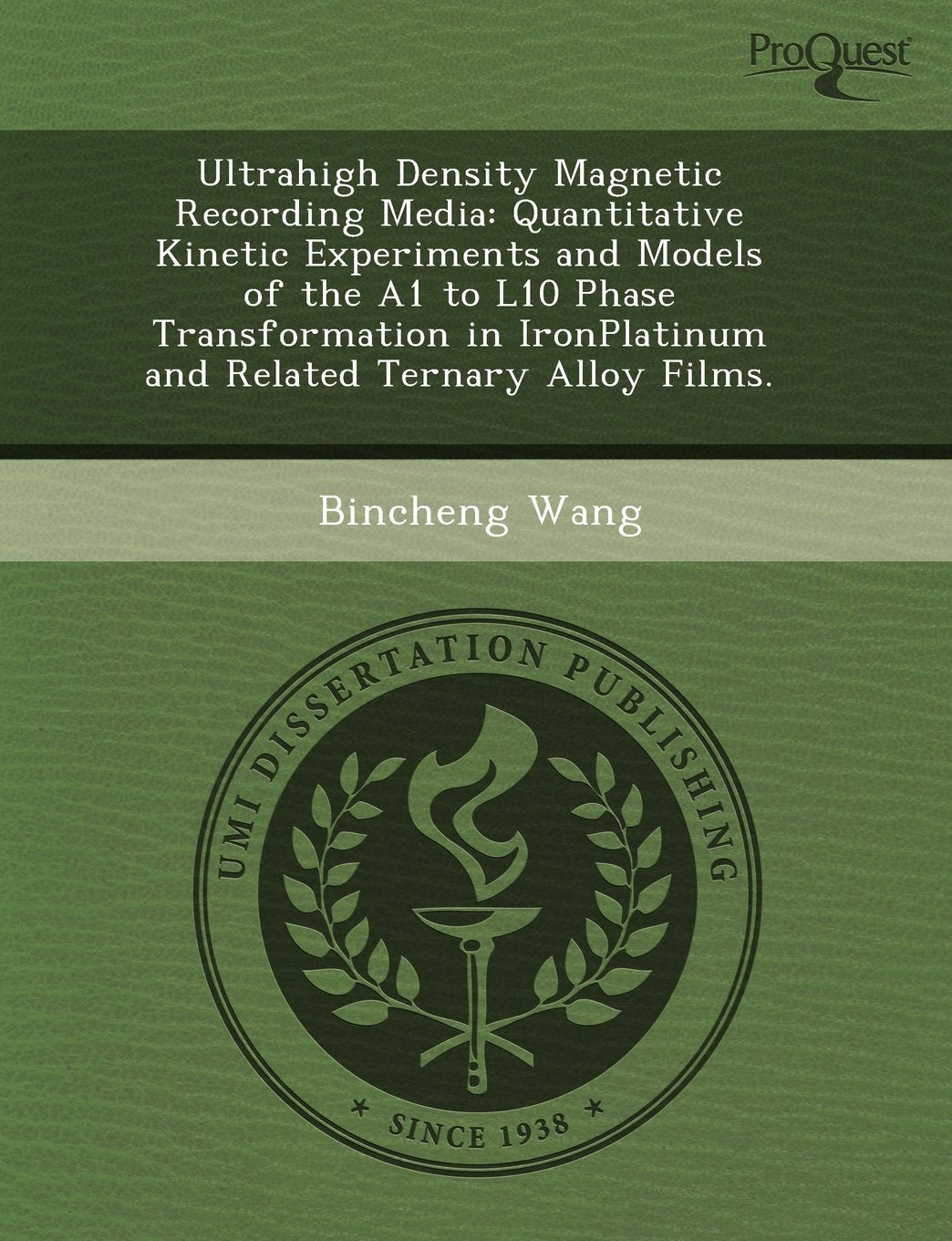 Ultrahigh Density Magnetic Recording Media: Quantitative Kinetic Experiments and Models of the A1 to L10 Phase Transformation in Ironplatinum and Rela Media & Communication