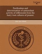 Purification and Determination of Antioxidant Activity of Stilbenoids from the Hairy Root Cultures of Peanut Business & Technology
