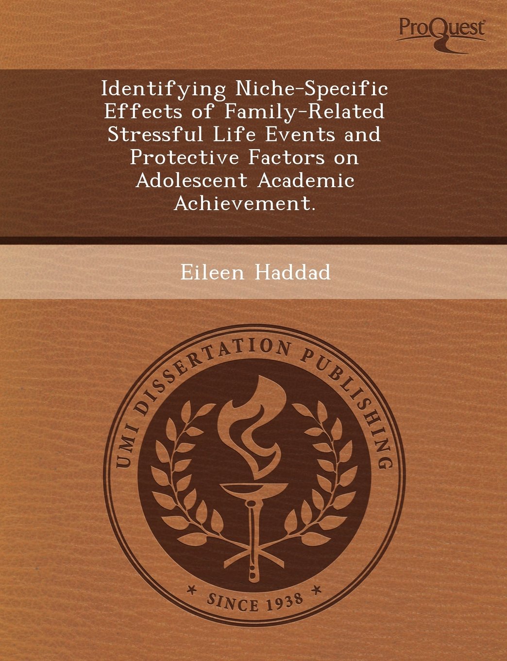 Identifying Niche-Specific Effects of Family-Related Stressful Life Events and Protective Factors on Adolescent Academic Achievement Psychology