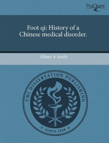 Foot Qi: History of a Chinese Medical Disorder Politics & History