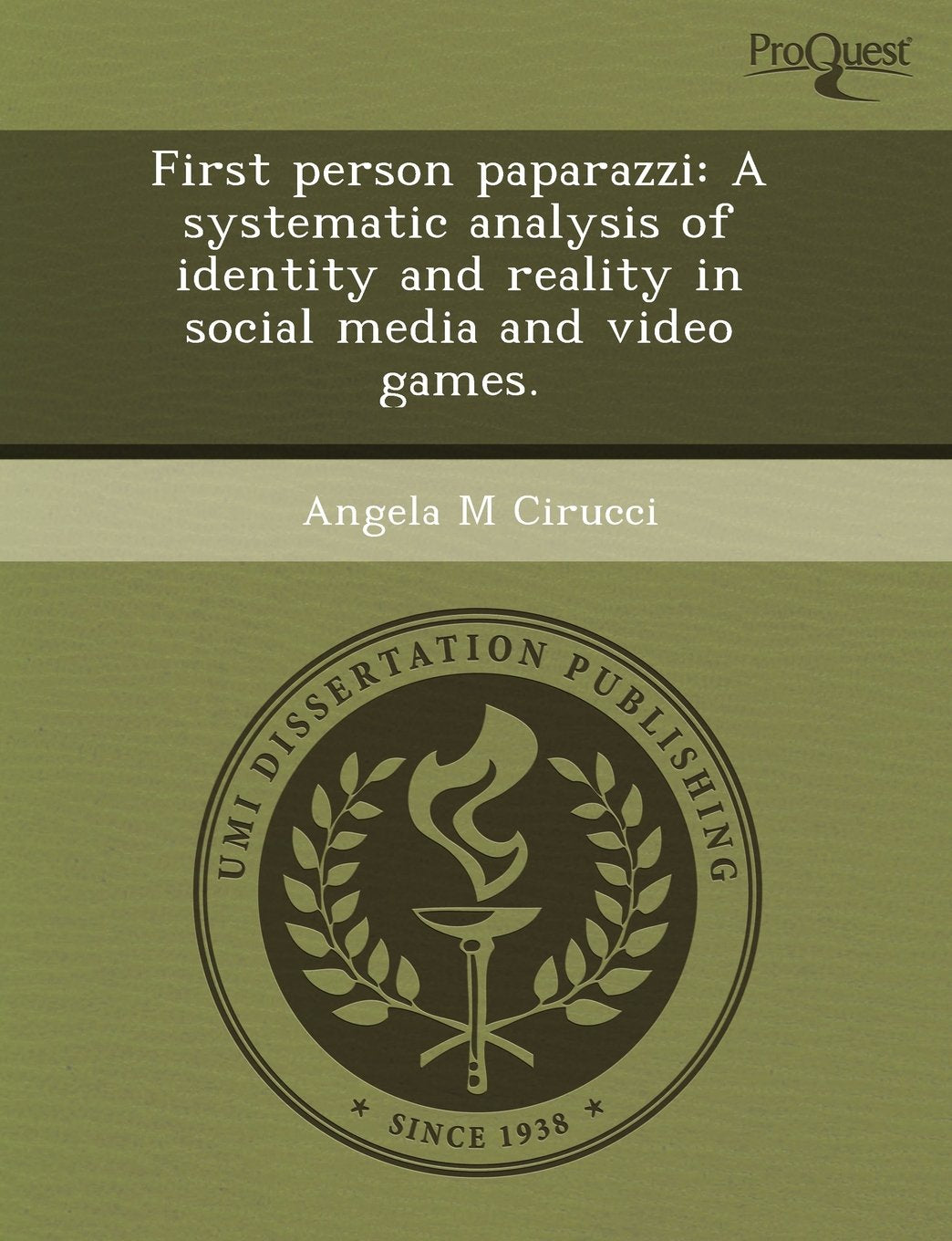 First Person Paparazzi: A Systematic Analysis of Identity and Reality in Social Media and Video Games Books