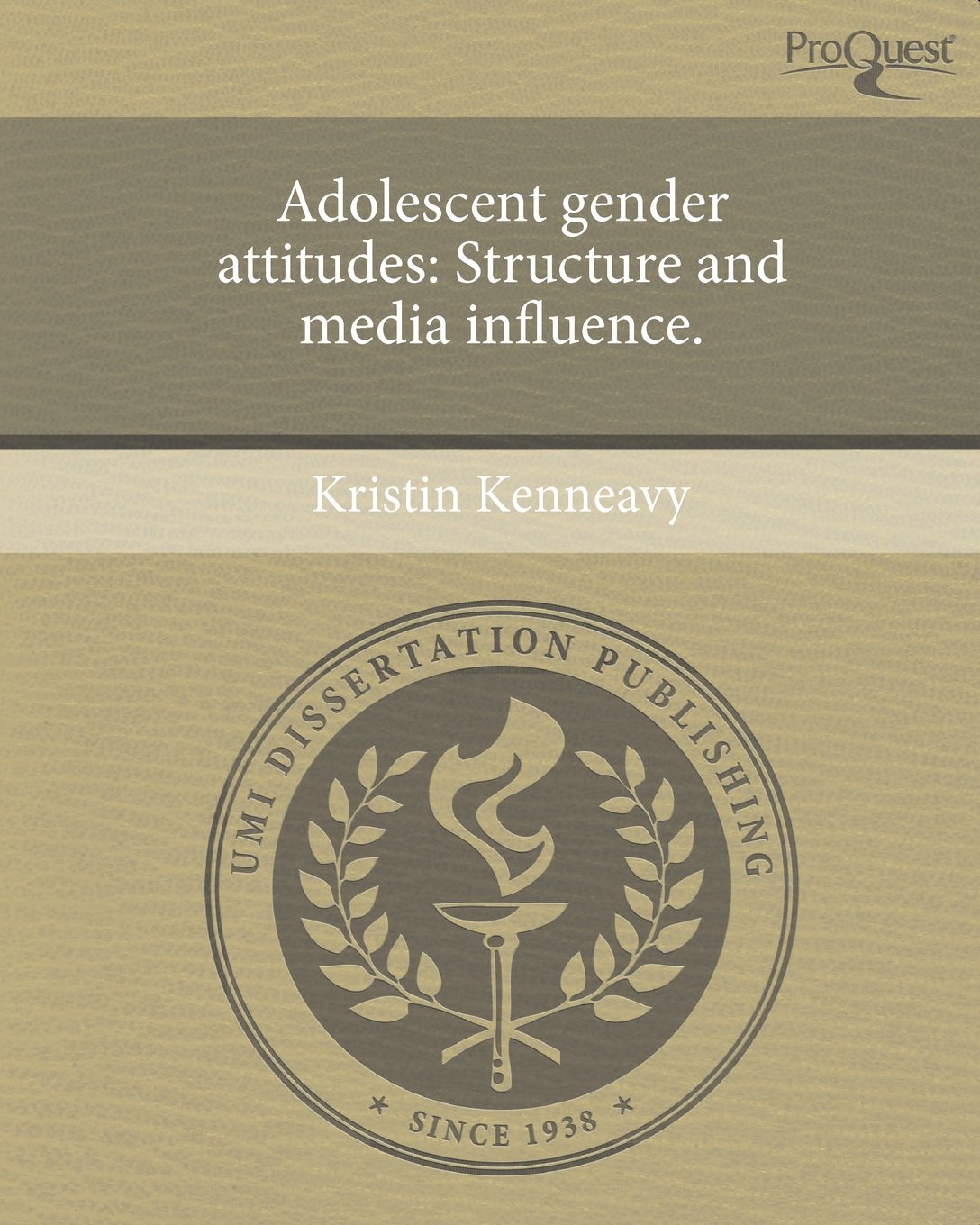 Product Image: Adolescent Gender Attitudes: Structure and Media Influence.