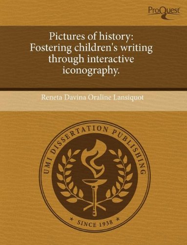 Pictures of History: Fostering Children's Writing Through Interactive Iconography Books