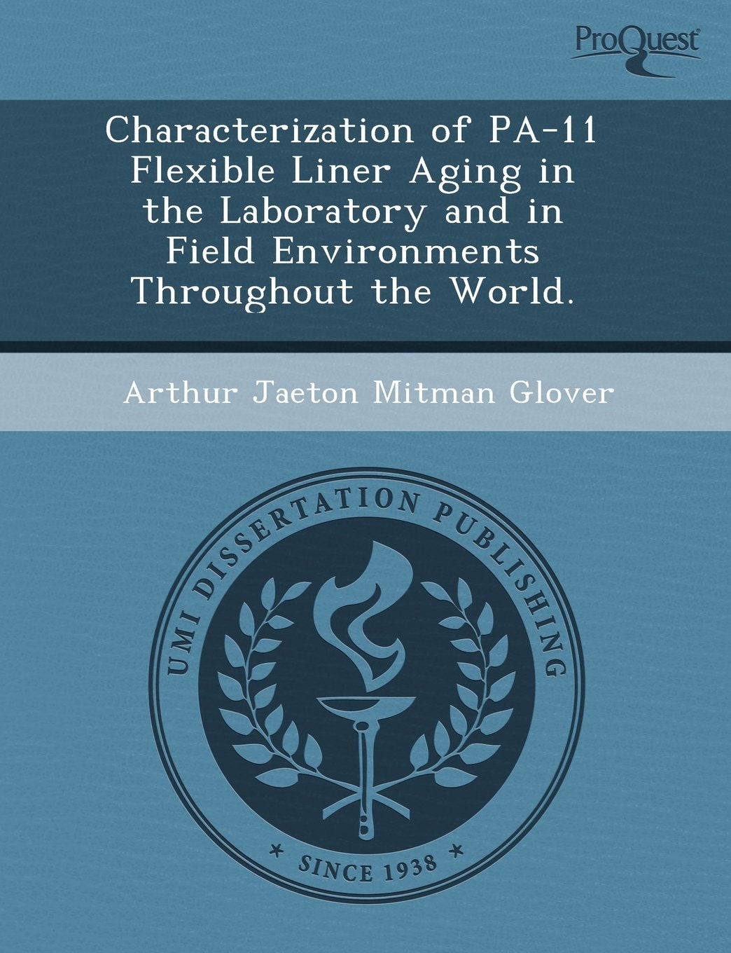 Characterization of Pa-11 Flexible Liner Aging in the Laboratory and in Field Environments Throughout the World Natural Sciences