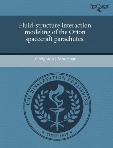 Fluid-Structure Interaction Modeling of the Orion Spacecraft Parachutes Business & Technology