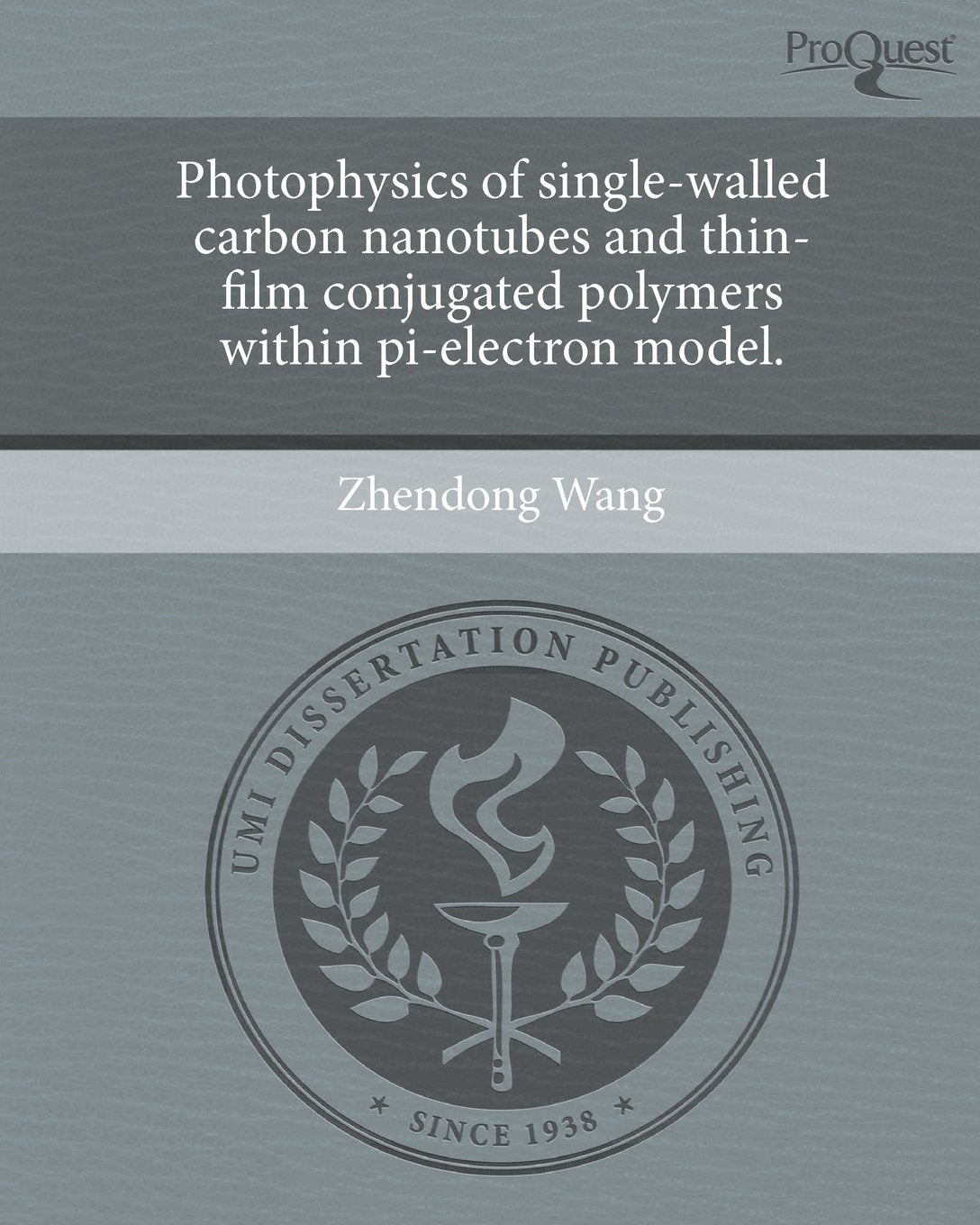 Photophysics of Single-Walled Carbon Nanotubes and Thin-Film Conjugated Polymers Within Pi-Electron Model. Books