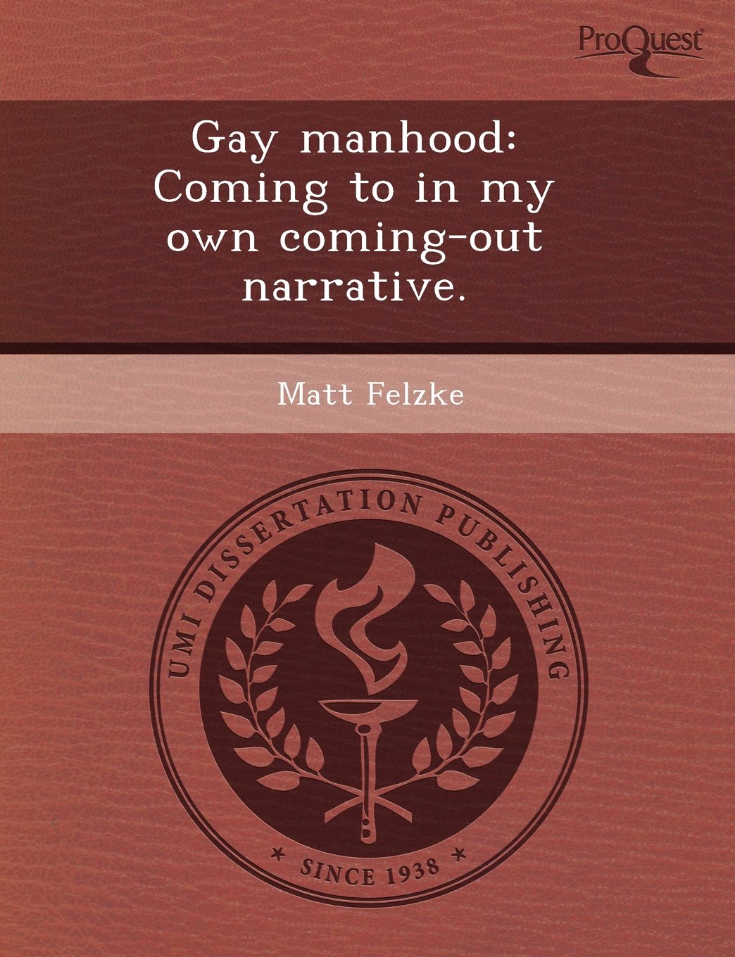 Gay Manhood: Coming to in My Own Coming-Out Narrative Books