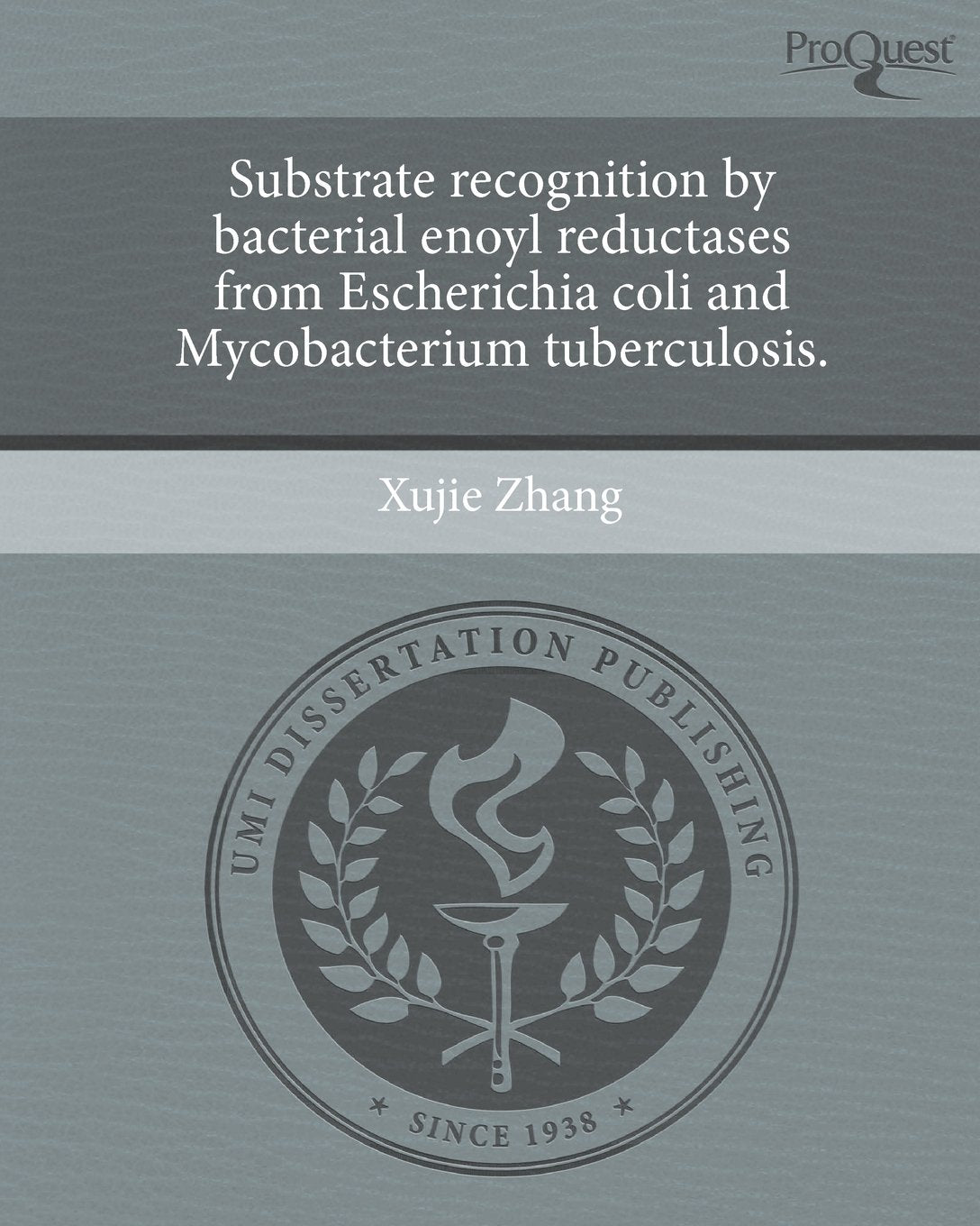 Substrate Recognition by Bacterial Enoyl Reductases from Escherichia Coli and Mycobacterium Tuberculosis Natural Sciences