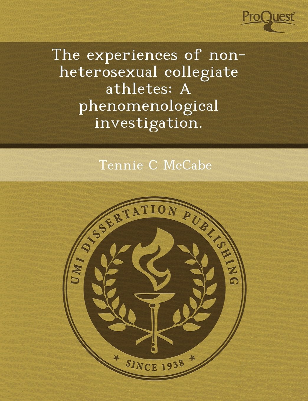 The Experiences of Non-Heterosexual Collegiate Athletes: A Phenomenological Investigation Books