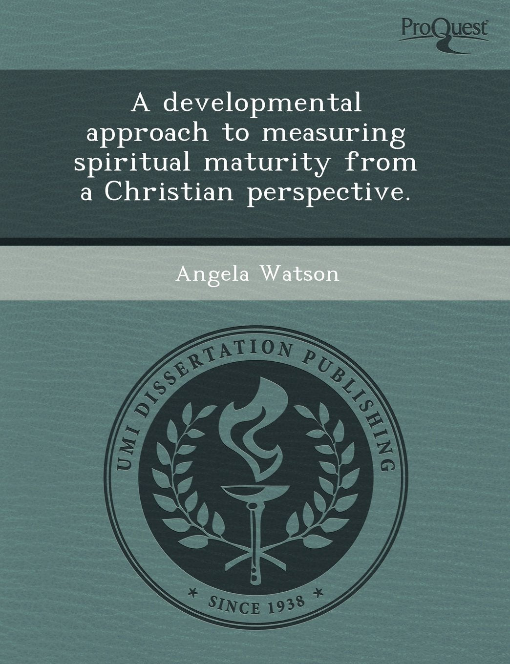 A Developmental Approach to Measuring Spiritual Maturity from a Christian Perspective Media & Communication