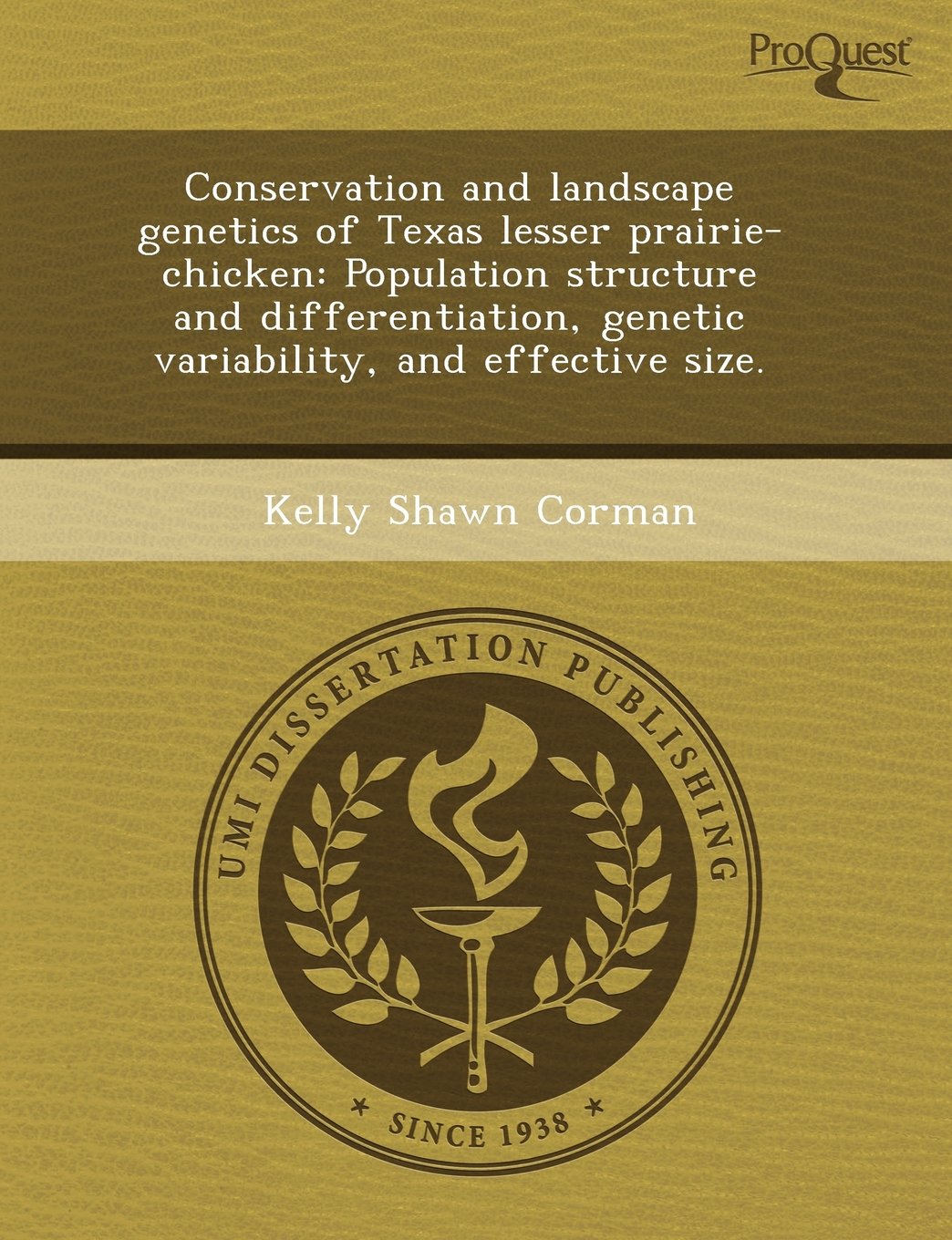 Conservation and Landscape Genetics of Texas Lesser Prairie-Chicken: Population Structure and Differentiation Media & Communication