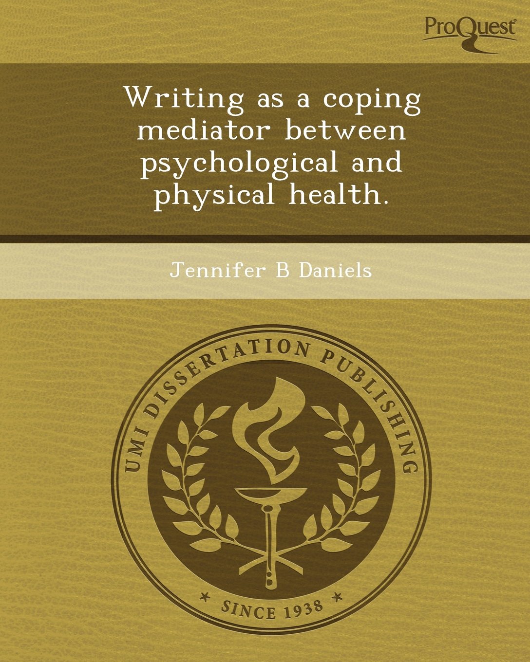 Writing as a Coping Mediator Between Psychological and Physical Health Psychology