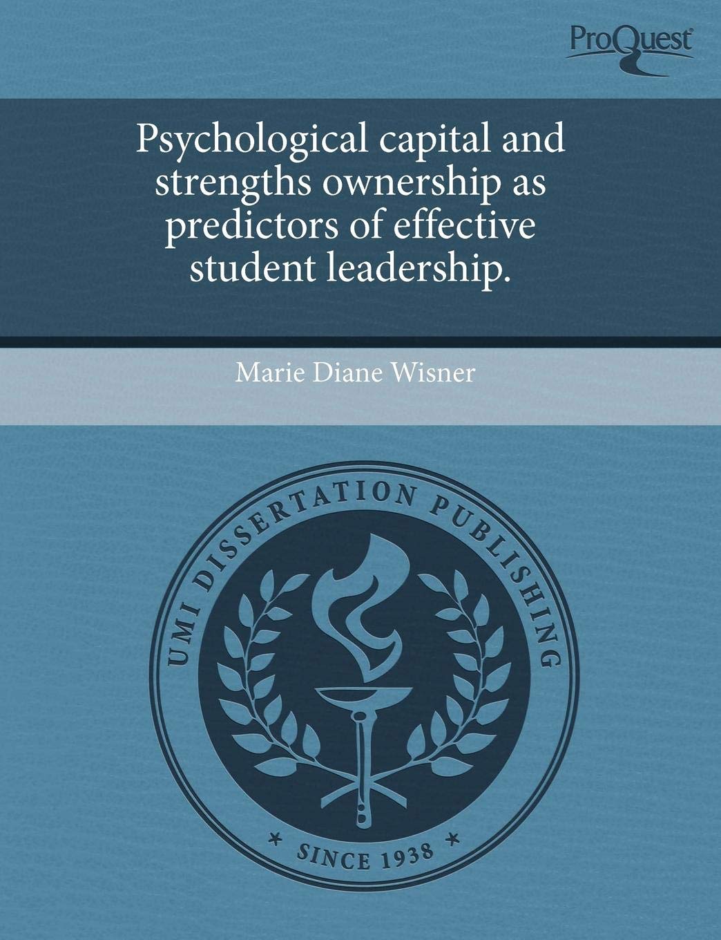 Psychological Capital and Strengths Ownership as Predictors of Effective Student Leadership book
