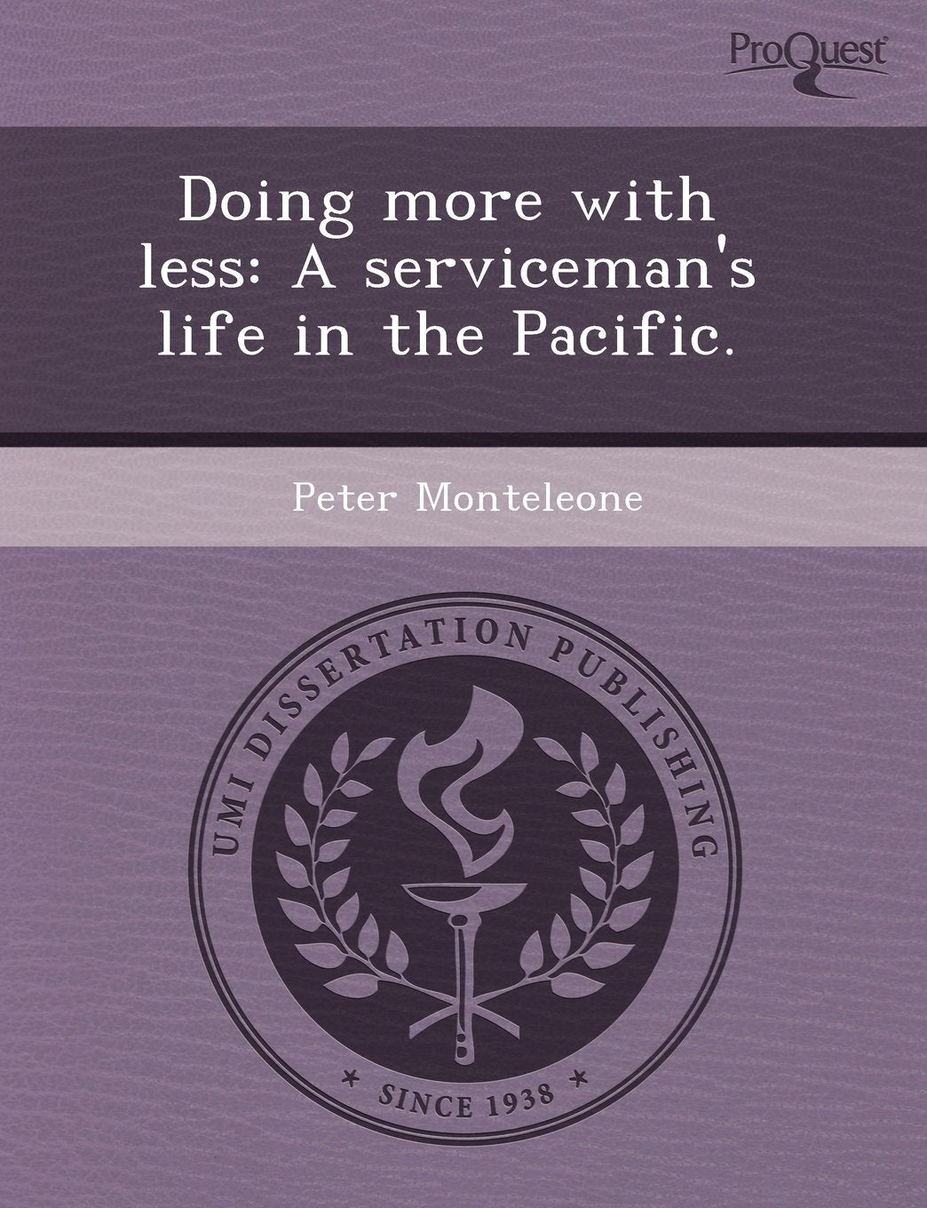 Doing More with Less: A Serviceman's Life in the Pacific Business & Technology