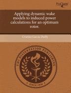 Applying Dynamic Wake Models to Induced Power Calculations for an Optimum Rotor Business & Technology