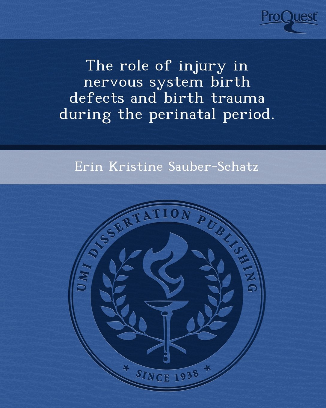 The Role of Injury in Nervous System Birth Defects and Birth Trauma During the Perinatal Period Social Sciences