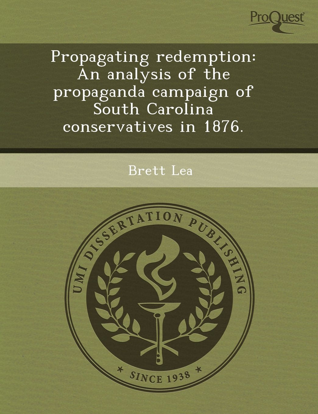 Propagating Redemption: An Analysis of the Propaganda Campaign of South Carolina Conservatives in 1876 Contemporary literature