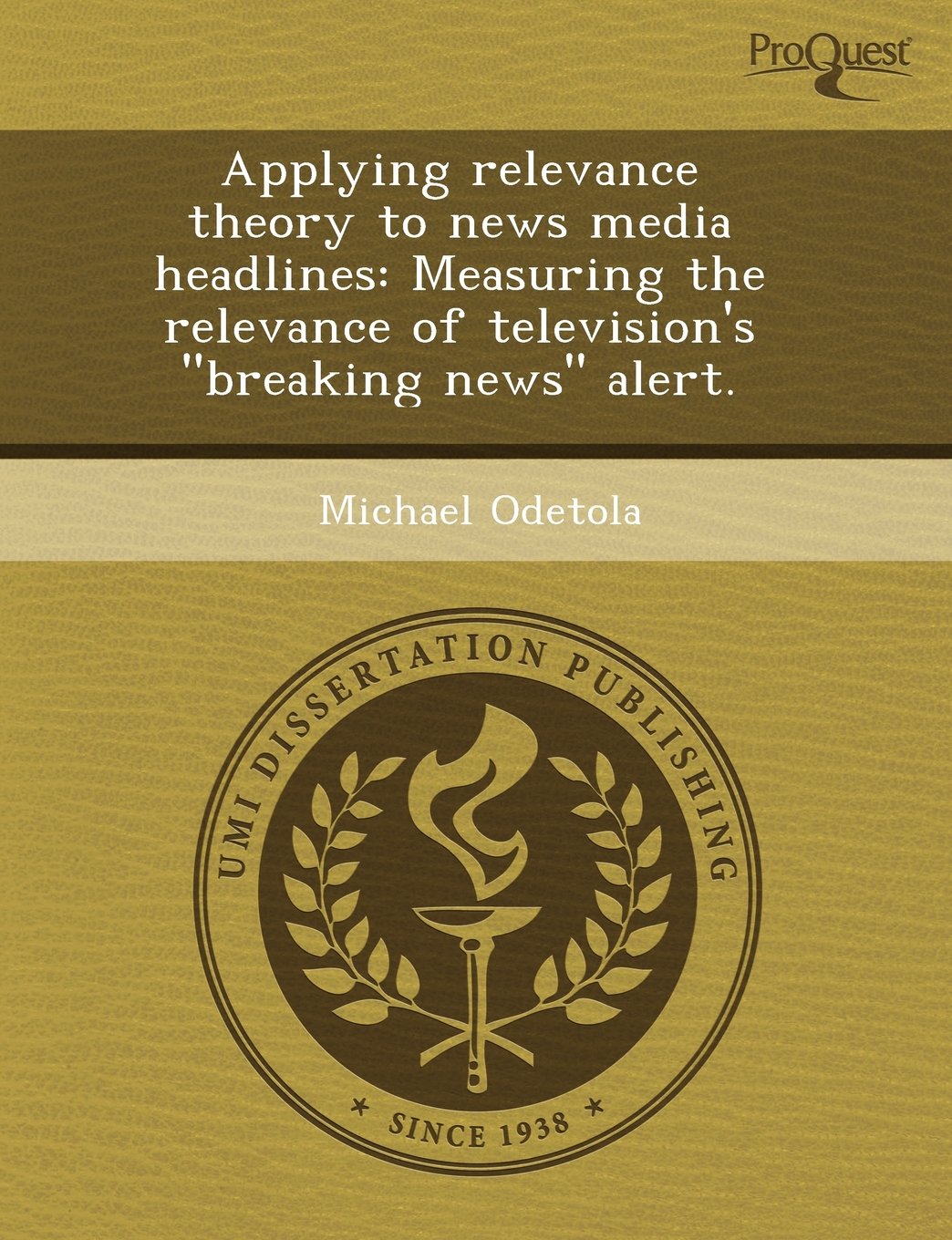 Applying Relevance Theory to News Media Headlines: Measuring the Relevance of Television's Breaking News Alert Books