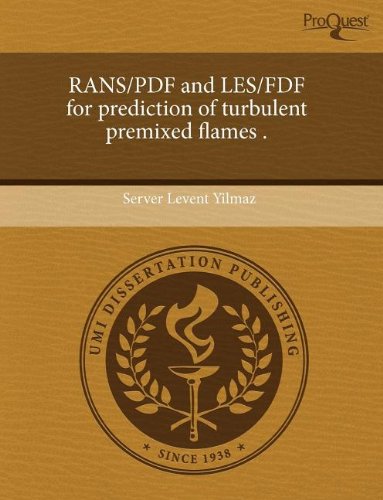 Rans/PDF and Les/Fdf for Prediction of Turbulent Premixed Flames Business & Technology