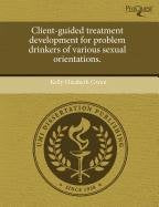 Client-Guided Treatment Development for Problem Drinkers of Various Sexual Orientations Psychology