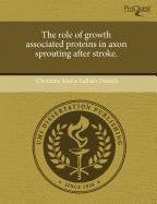 The Role of Growth Associated Proteins in Axon Sprouting After Stroke Natural Sciences
