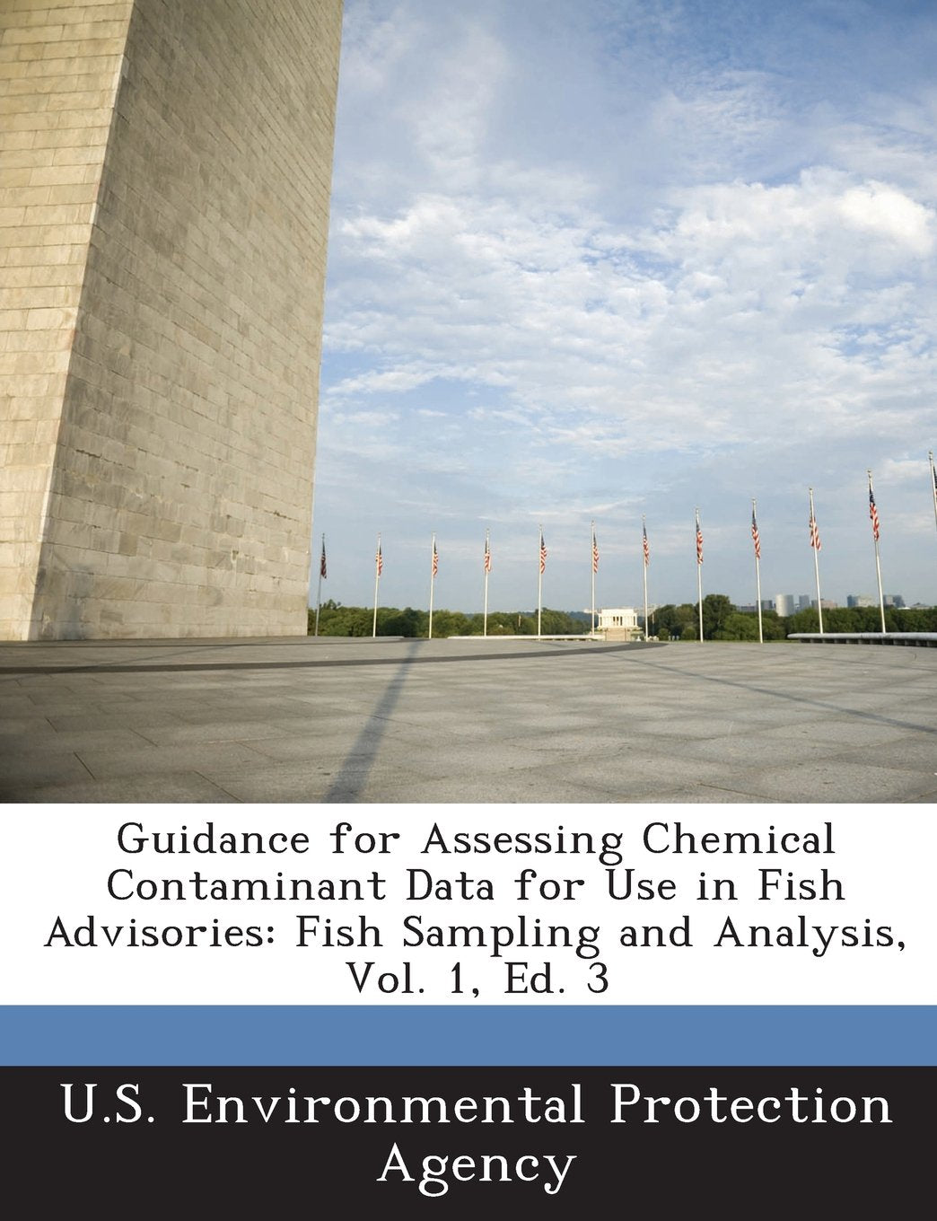 Guidance for Assessing Chemical Contaminant Data for Use in Fish Advisories: Fish Sampling and Analysis, Vol. 1, Ed. 3 Politics & History