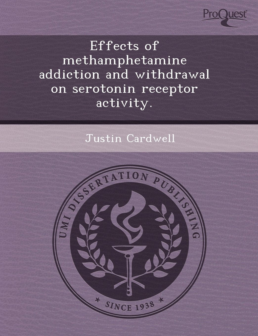 Effects of Methamphetamine Addiction and Withdrawal on Serotonin Receptor Activity Natural Sciences