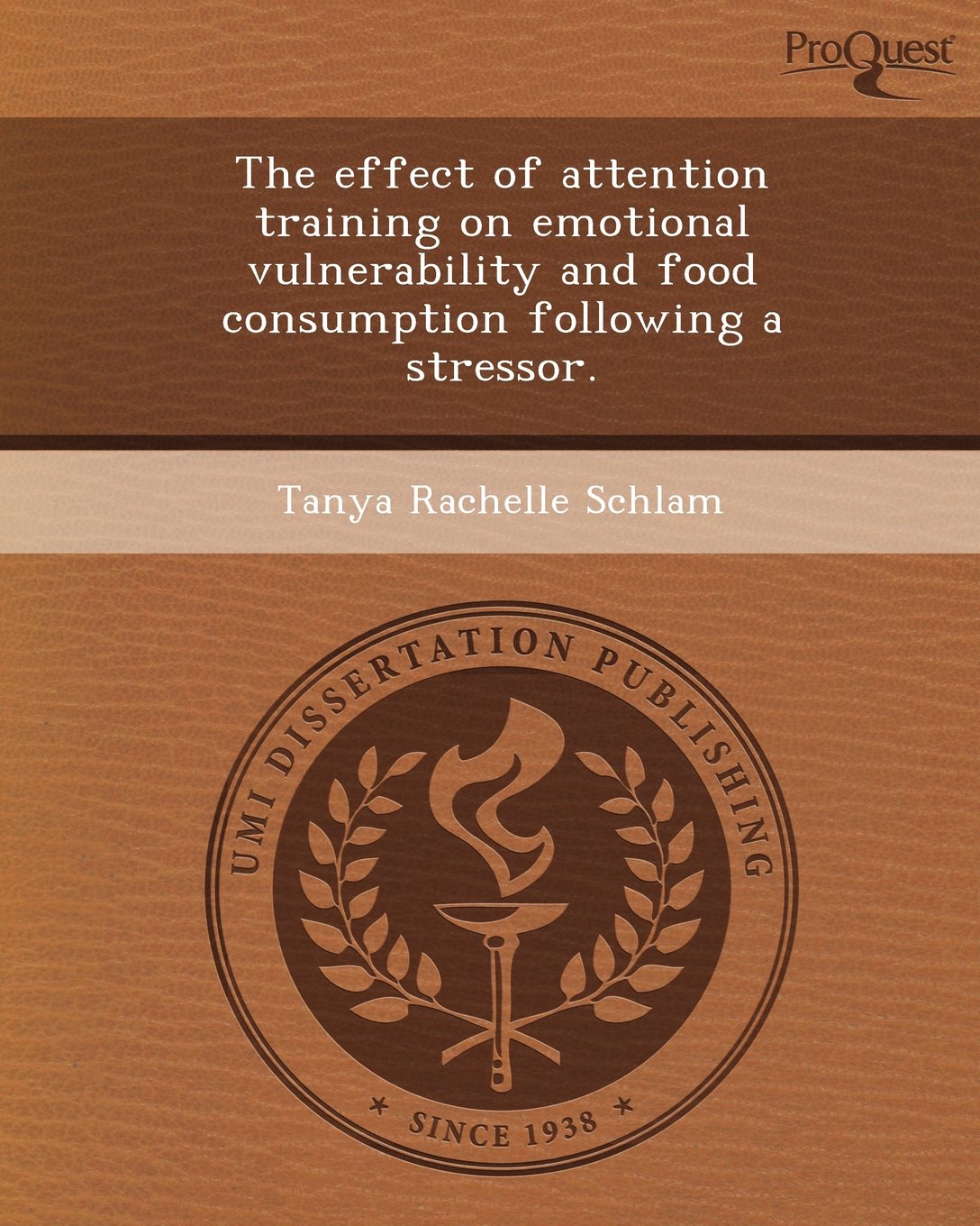 The Effect of Attention Training on Emotional Vulnerability and Food Consumption Following a Stressor Psychology