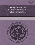 Thermodynamically Controlled Synthesis of Covalent Nanocapsules Natural Sciences