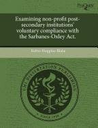 Examining Non-Profit Post-Secondary Institutions' Voluntary Compliance with the Sarbanes-Oxley ACT Business, Finance & Career