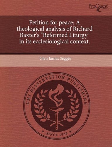 Petition for Peace: A Theological Analysis of Richard Baxter's Reformed Liturgy in Its Ecclesiological Context Religion & Esotericism