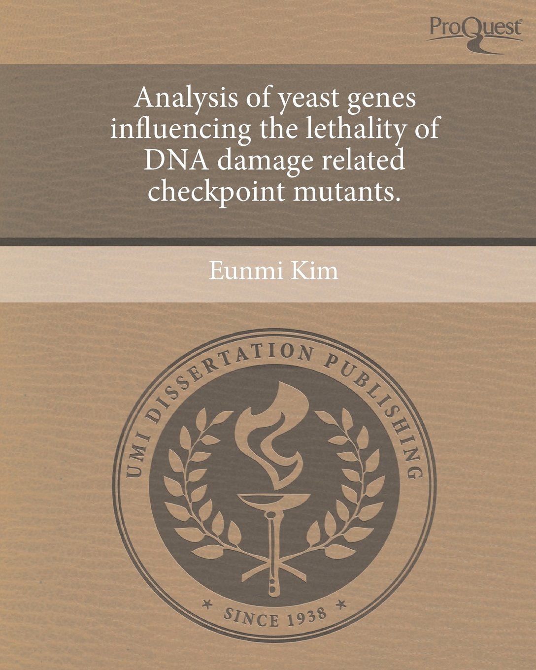 Analysis of Yeast Genes Influencing the Lethality of DNA Damage Related Checkpoint Mutants. Books