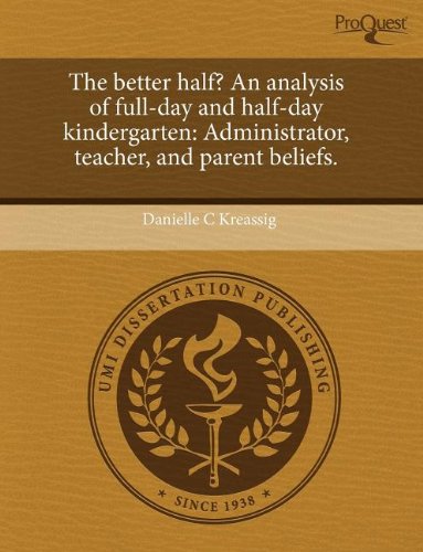 The Better Half? an Analysis of Full-Day and Half-Day Kindergarten: Administrator Education & Training