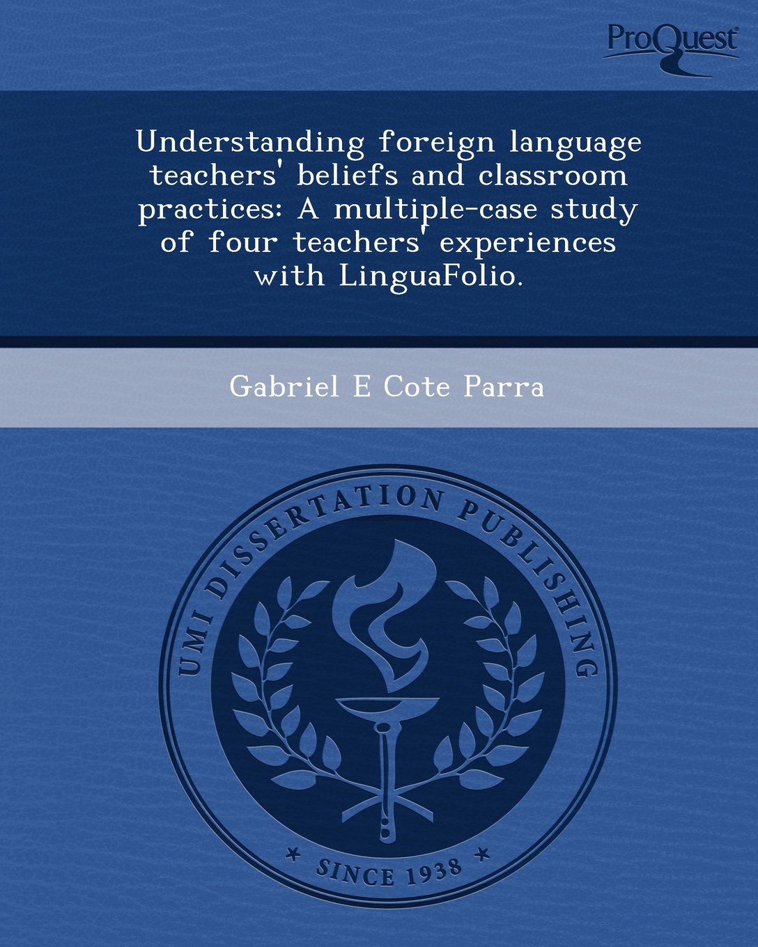 Understanding Foreign Language Teachers' Beliefs and Classroom Practices: A Multiple-Case Study of Four Teachers' Experiences with Linguafolio book