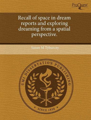 Recall of Space in Dream Reports and Exploring Dreaming from a Spatial Perspective Philosophy