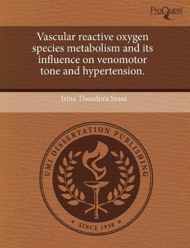 Vascular Reactive Oxygen Species Metabolism and Its Influence on Venomotor Tone and Hypertension book