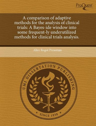 A Comparison of Adaptive Methods for the Analysis of Clinical Trials: A Bayes-Ide Window Into Some Frequent-Ly Underutilized Methods for Clinical Tr Books