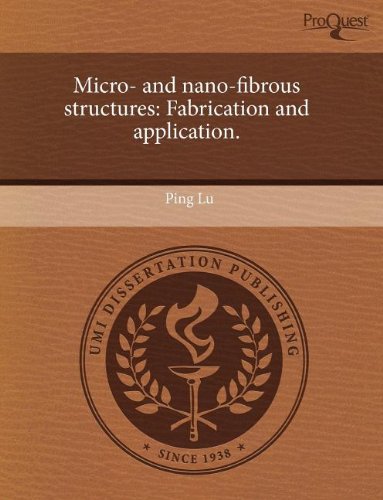 Micro- And Nano-Fibrous Structures: Fabrication and Application Books