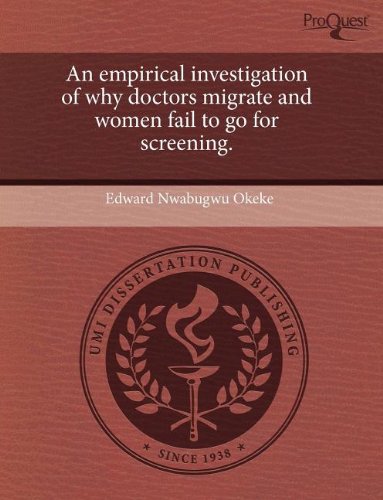 An Empirical Investigation of Why Doctors Migrate and Women Fail to Go for Screening Books