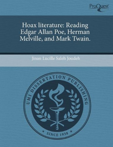 Hoax Literature: Reading Edgar Allan Poe, Herman Melville, and Mark Twain Books